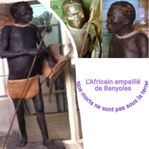 S6 E7: La fabrique du cliché du sauvage africain : l'Africain empaillé de Banyoles