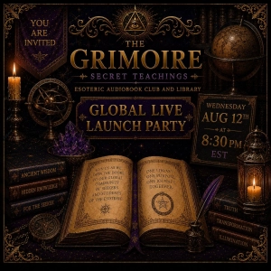 #775 - The Grimoire - Secret Teachings Esoteric Audiobook Club and Library | Global Launch Party