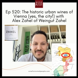 Friends of the Pod Series - Ep 520: The historic, urban wines of Vienna (yes, the city!) with  Alex Zahel of Weingut Zahel