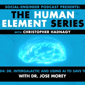 Ep. 304 - Human Element Series - Dr. Intergalactic and Using AI to Save The World with Dr. Jose Morey