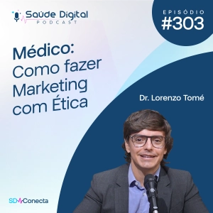 SD303 - Médico: como fazer Marketing com Ética