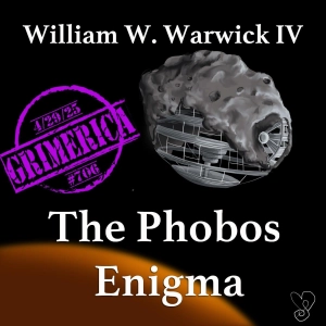 #706 - William W. Warwick IV. The Phobos Enigma