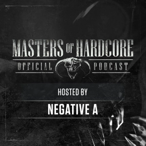 Official Masters of Hardcore Podcast 213 by Negative A
