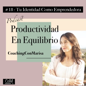 #18 - Tu Identidad Como Emprendedora
