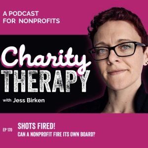 170: Shots Fired! | Can a Nonprofit Fire Its Own Board?