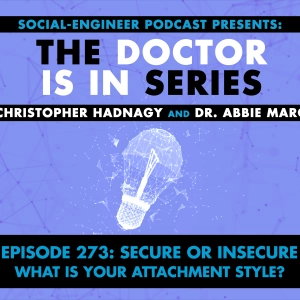 Ep. 273 - The Doctor Is In Series - Secure or Insecure - What Is Your Attachment Style?