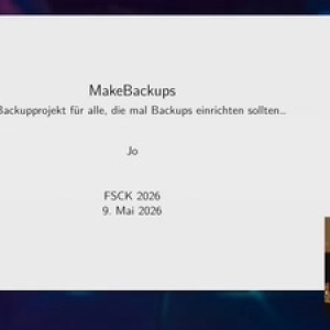 MakeBackups - ein Backupprojekt für alle, die mal Backups einrichten sollten... (fsck2026)