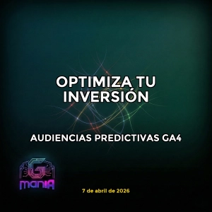 Audiencias predictivas en Google Analytics 4 | Optimiza tu inversión y retención de usuarios