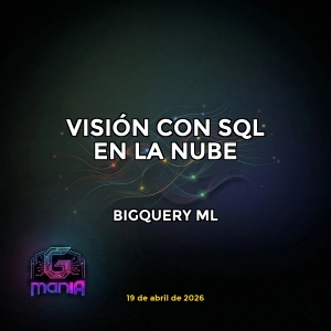 BigQuery ML | Extrae valor de tus imágenes con SQL