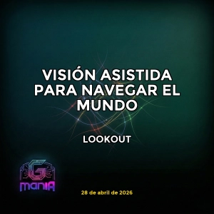 Lookout - Visión asistida | Transforma tu entorno en información auditiva