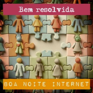 Como ser uma pessoa “bem resolvida”, com Cris Guterres