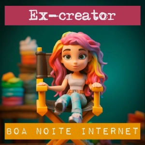 Como virei ex-creator, com Luisa Clasen