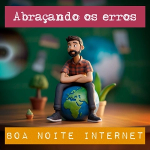 Abraçando os erros, com Iberê Thenório