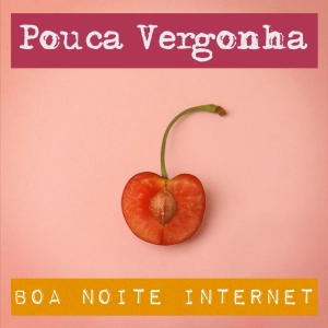 Pouca Vergonha, com Anna Maron