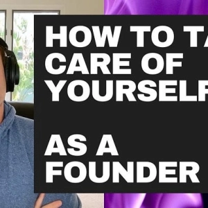 How to Take Care of Yourself as a Founder