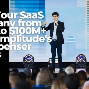 Hitting Hypergrowth: How To Take Your SaaS Company from $25M to $100M and Beyond with Amplitude’s CEO, Spenser Skates