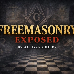 From The Vault: Freemasonry Exposed by Altiyan Childs