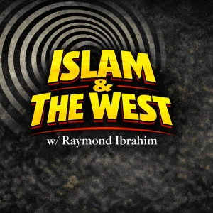 Islam & The West w/ Raymond Ibrahim