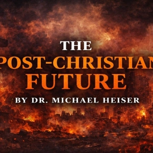 From The Vault: The Post-Christian Future by Dr. Michael S. Heiser