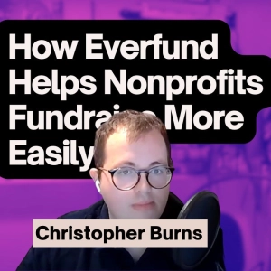 How Everfund Helps Nonprofits Fundraise More Easily