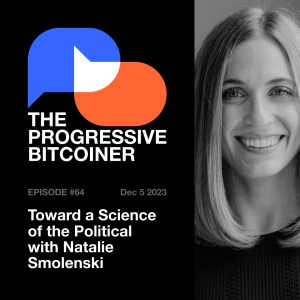 TPB64 - Toward a Science of the Political with Natalie Smolenski
