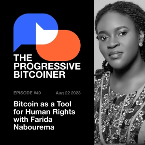 TPB49 - Bitcoin as a Tool for Human Rights with Farida Nabourema