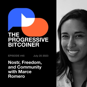 TPB45 - Nostr, Freedom and Community with Marce Romero