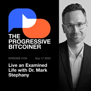 TPB105 - Live an Examined Life with Dr. Mark Stephany