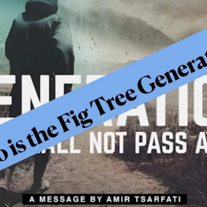 Who is the Fig Tree Generation?