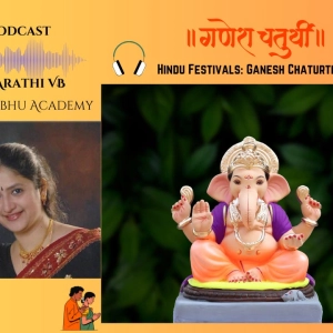 Ep-28: Hindu Festivals - Ganesh Chaturthi