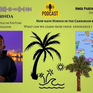 Ep. 45: The Caribbean Hindu Experience