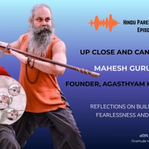 Ep.56: Kalaripayattu with the Warrior Monk