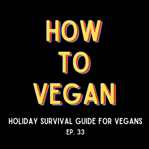 Holiday Survival Guide For Vegans