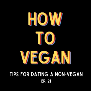 Tips For Dating A Non-Vegan