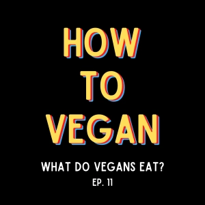 What Do Vegans Eat?