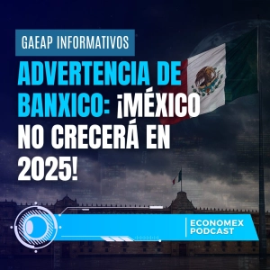 ⚠️📉 Advertencia de Banxico: ¡México No Crecerá en 2025!
