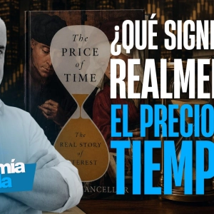 💰📉 ¿Qué significa realmente el precio del TIEMPO? ⏳🏦