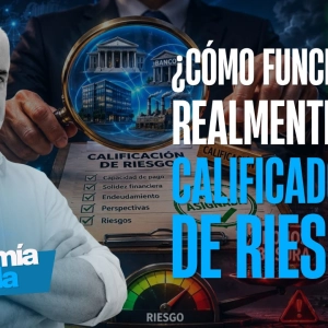¿Cómo funcionan realmente las calificadoras de riesgo?💵📉