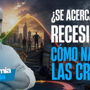 ¿Se Acerca una Nueva Recesión? Cómo Nacen las Crisis 📉