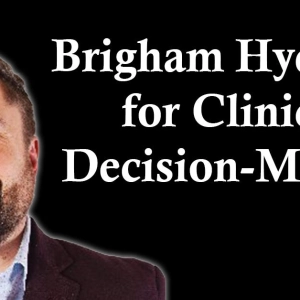 Brigham Hyde: AI for Clinical Decision-Making