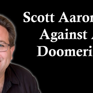 Scott Aaronson: Against AI Doomerism