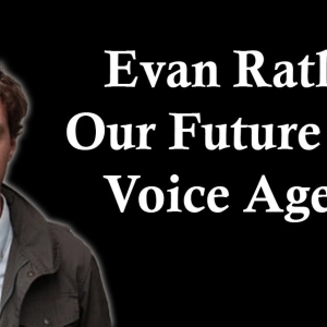 Evan Ratliff: Our Future with Voice Agents