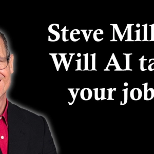 Steve Miller: Will AI Take Your Job? It's Not So Simple.