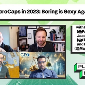 MicroCaps in 2023: Boring is Sexy Again with Paul Andreola (Small Cap Discoveries), Jason Hirschman (Hudson 215 Capital), Maj Soueidan (GeoInvesting)