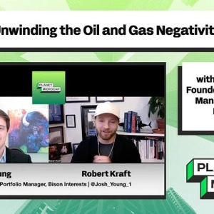 Unwinding the Oil and Gas Negativity with Josh Young, Founder and Portfolio Manager at Bison Interests