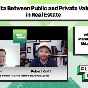 The Delta Between Public and Private Valuations in Real Estate with Bill Chen, Managing Partner at Rhizome Partners