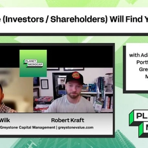 We (Investors / Shareholders) Will Find You with Adam Wilk, Founder & Portfolio Manager at Greystone Capital Management