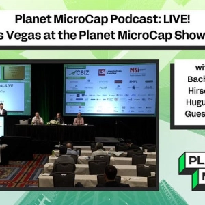 Planet MicroCap Podcast: LIVE! with Thomas Bachrach, Jason Hirschman, Whit Huguley + SPECIAL GUEST: Kevin Shea!