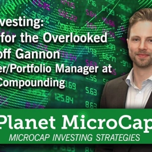 [ARCHIVE] Ep. 101 - Value Investing: Looking for the Overlooked with Geoff Gannon, Co-Founder and Portfolio Manager at Focused Compounding (Original air date: November 26, 2019)
