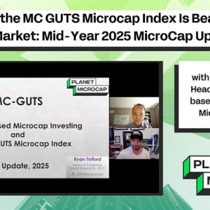 How the MC GUTS Microcap Index is Beating the Market: Mid-Year 2025 MicroCap Update with Ryan Telford, Head of Evidence-based Research at MicroCapClub